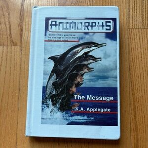 Animorphs HARDCOVER Book #4 The Message By K.A. Applegate Scholastic Y2K Vtg